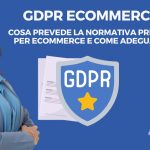 L'avvocato dell'ecommerce spiega come adeguarsi al gdpr ecommerce privacy