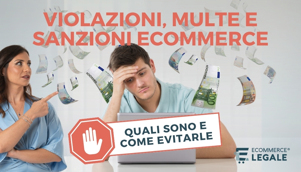 ECOMMERCE LEGALE descrive le sanzioni ecommerce, quali sono e come evitarle