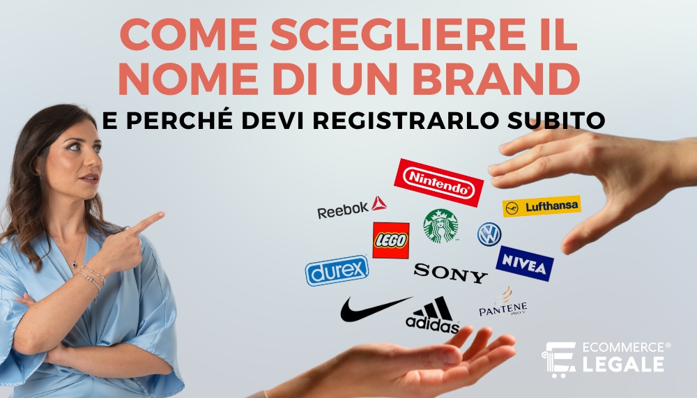 Ecommerce legale spiega come scegliere il nome di un brand e perché registrarlo subito