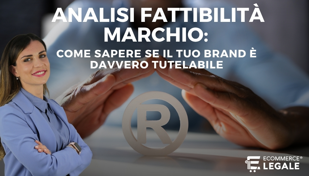 Floriana Capone di Ecommerce legale spiega cos'è l'analisi di fattibilità del marchio
