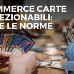 Floriana Capone spiega come avere un ecommerce di carte collezionabili a norma