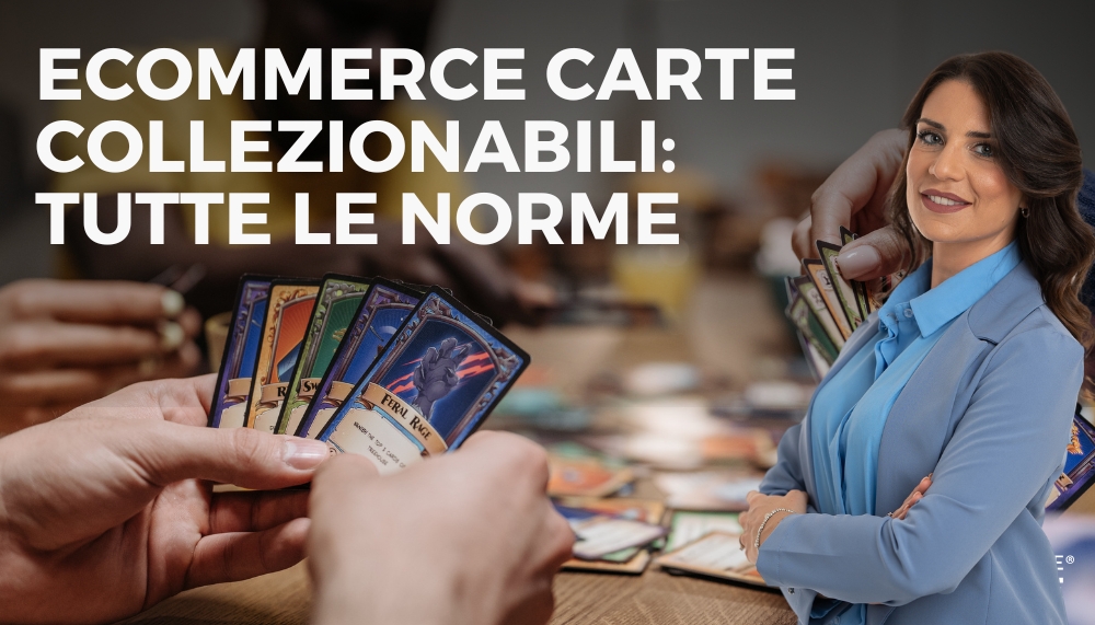Floriana Capone spiega come avere un ecommerce di carte collezionabili a norma